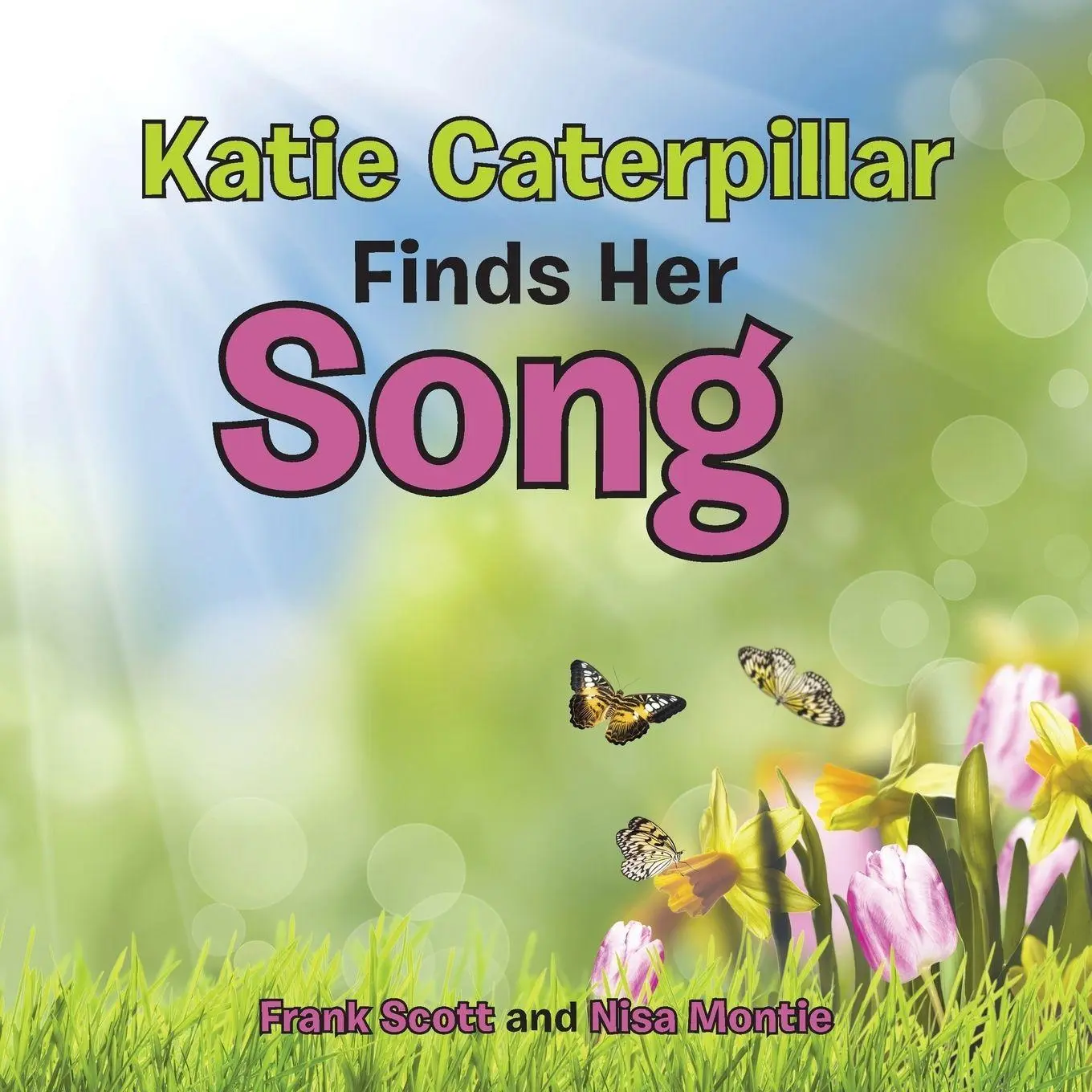 Cover: 9781504342698 | Katie Caterpillar Finds Her Song | Frank Scott (u. a.) | Taschenbuch
