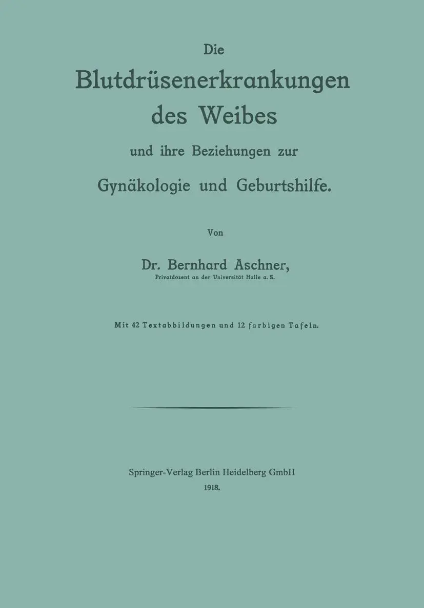 Cover: 9783642512698 | Die Blutdrüsenerkrankungen des Weibes und ihre Beziehungen zur...