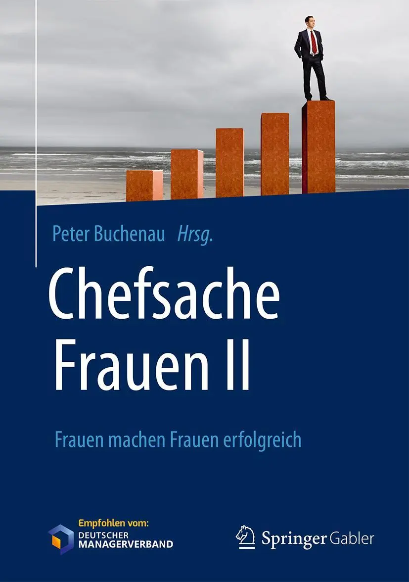 Cover: 9783658142698 | Chefsache Frauen II | Frauen machen Frauen erfolgreich | Buchenau | x