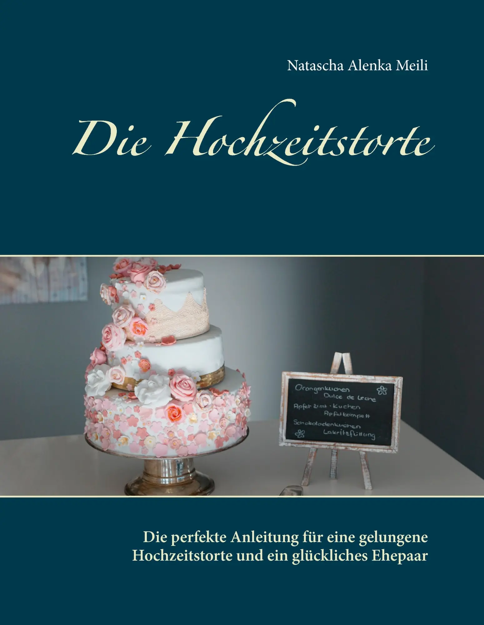 Cover: 9783738642698 | Die Hochzeitstorte | Natascha Alenka Meili | Buch | 112 S. | Deutsch