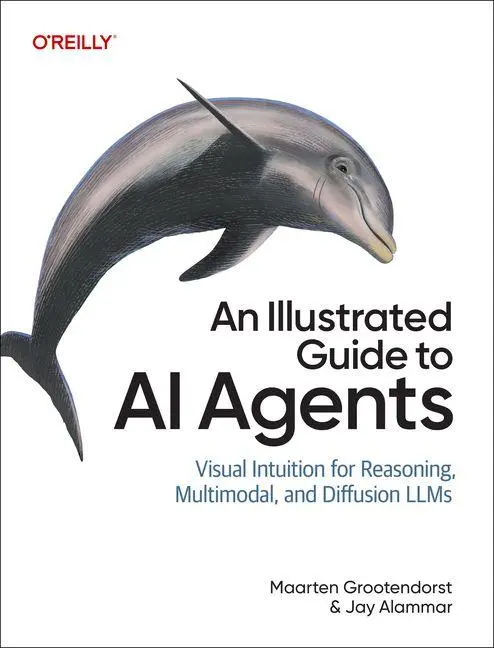 Cover: 9798341662698 | An Illustrated Guide to AI Agents | Maarten Grootendorst (u. a.)