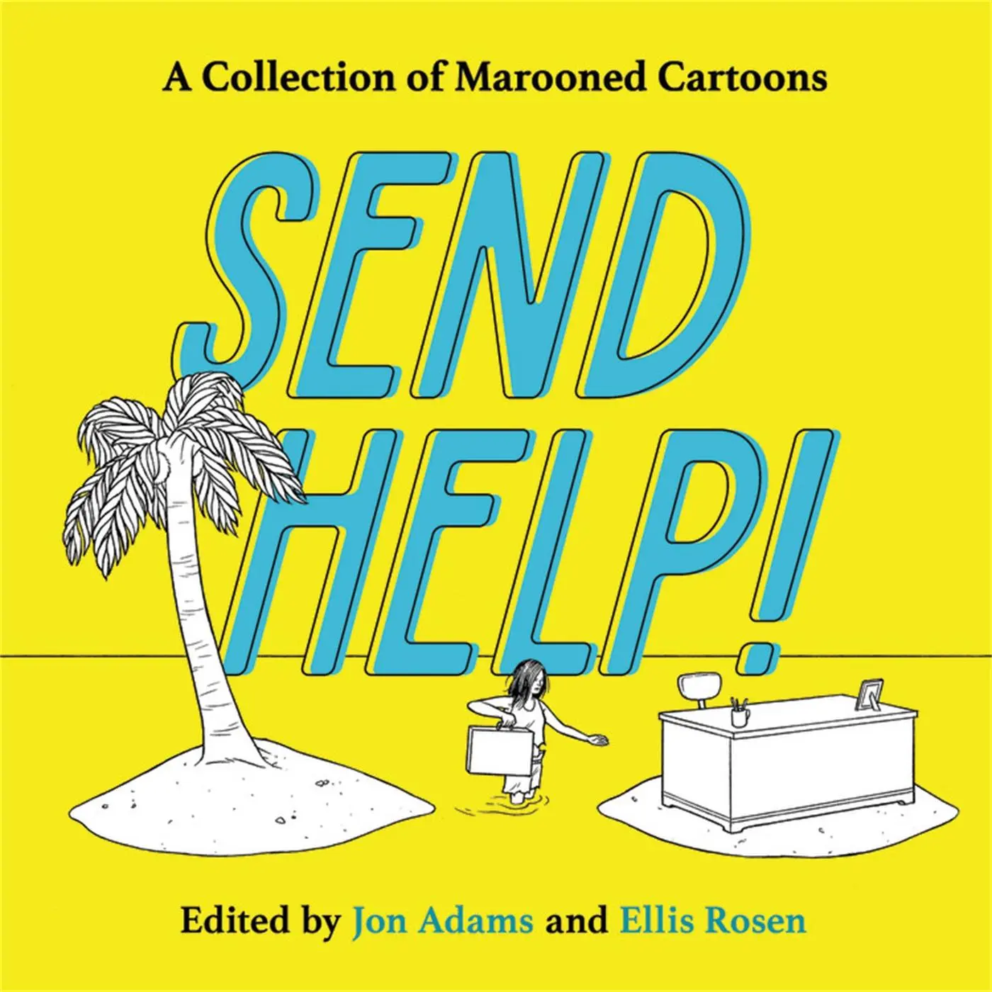 Cover: 9780316262798 | Send Help! | A Collection of Marooned Cartoons | Jon Adams (u. a.)