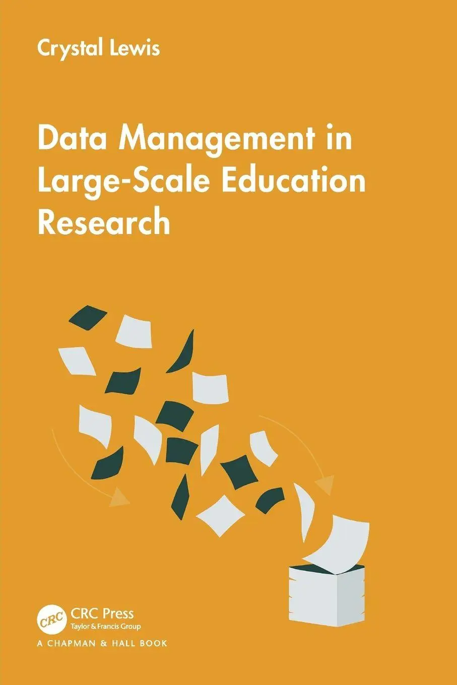 Cover: 9781032622798 | Data Management in Large-Scale Education Research | Crystal Lewis