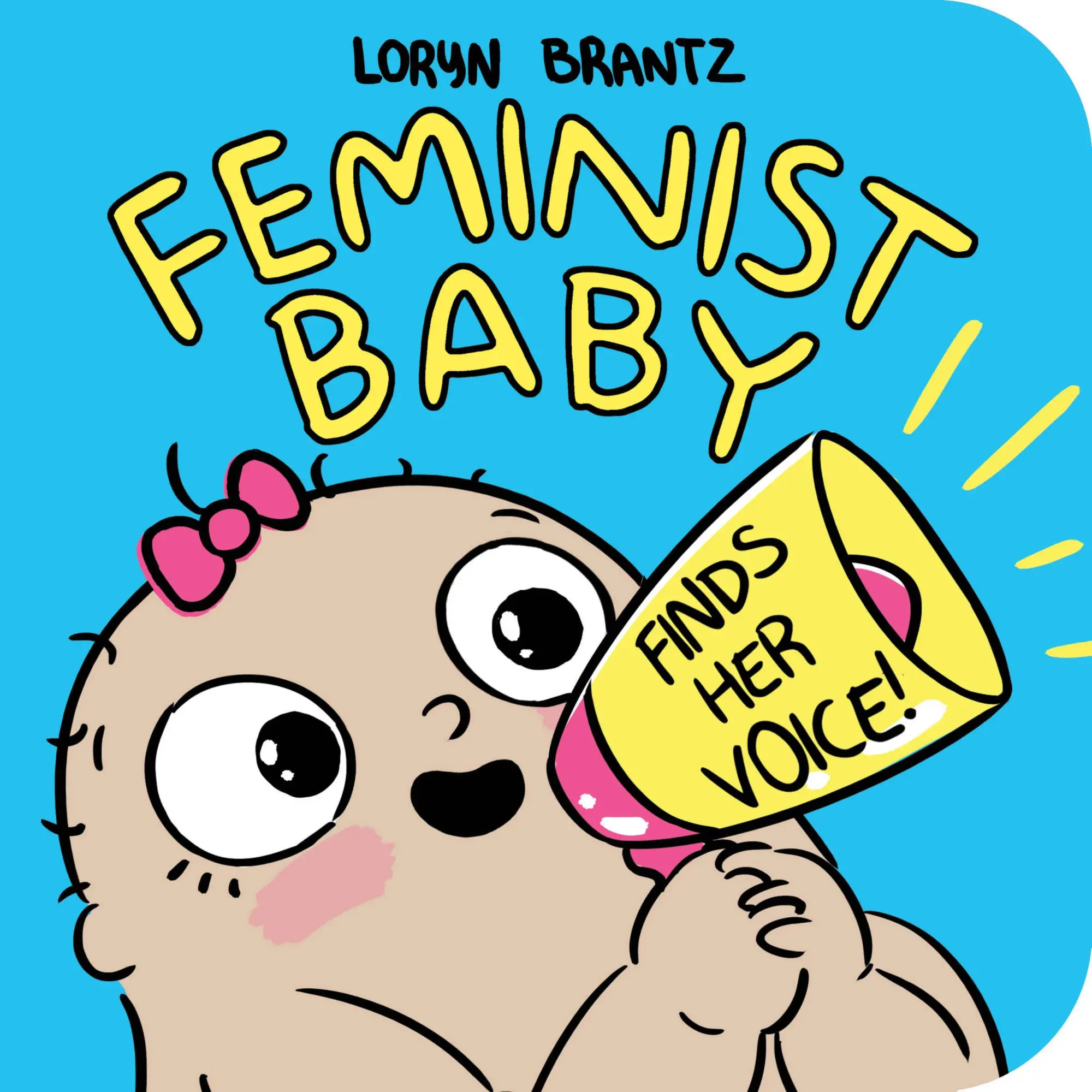 Cover: 9781368022798 | Feminist Baby Finds Her Voice! | Loryn Brantz | Buch | Papp-Bilderbuch