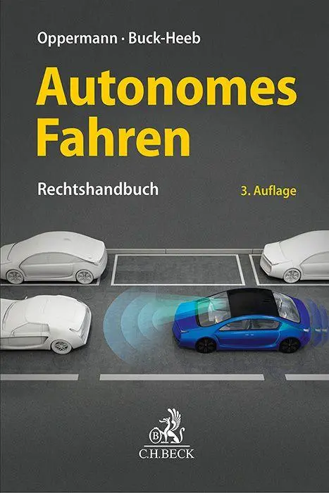 Cover: 9783406812798 | Autonomes Fahren | Rechtshandbuch | Bernd H. Oppermann (u. a.) | Buch Cover: 9783406812798 | Autonomes Fahren | Rechtshandbuch | Bernd H. Oppermann (u. a.) | Buch