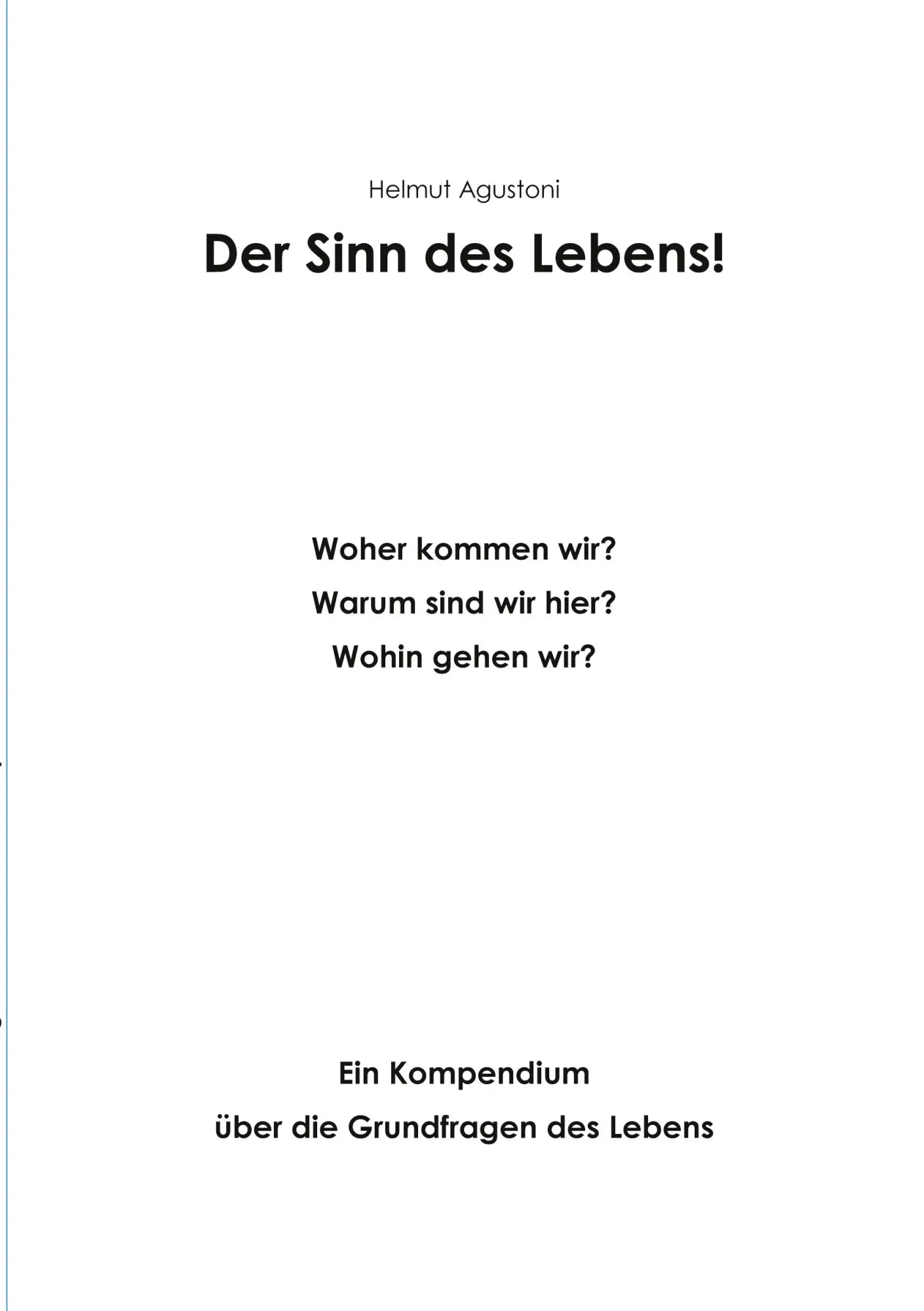 Cover: 9783756212798 | Der Sinn des Lebens | Helmut Agustoni | Taschenbuch | Paperback | 2022
