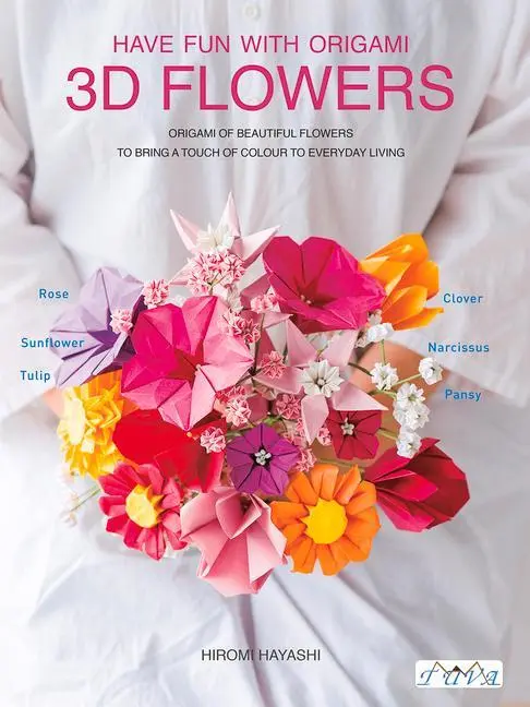 Cover: 9786059192798 | Have Fun with Origami 3D Flowers | Hiromi Hayashi | Taschenbuch | 2019