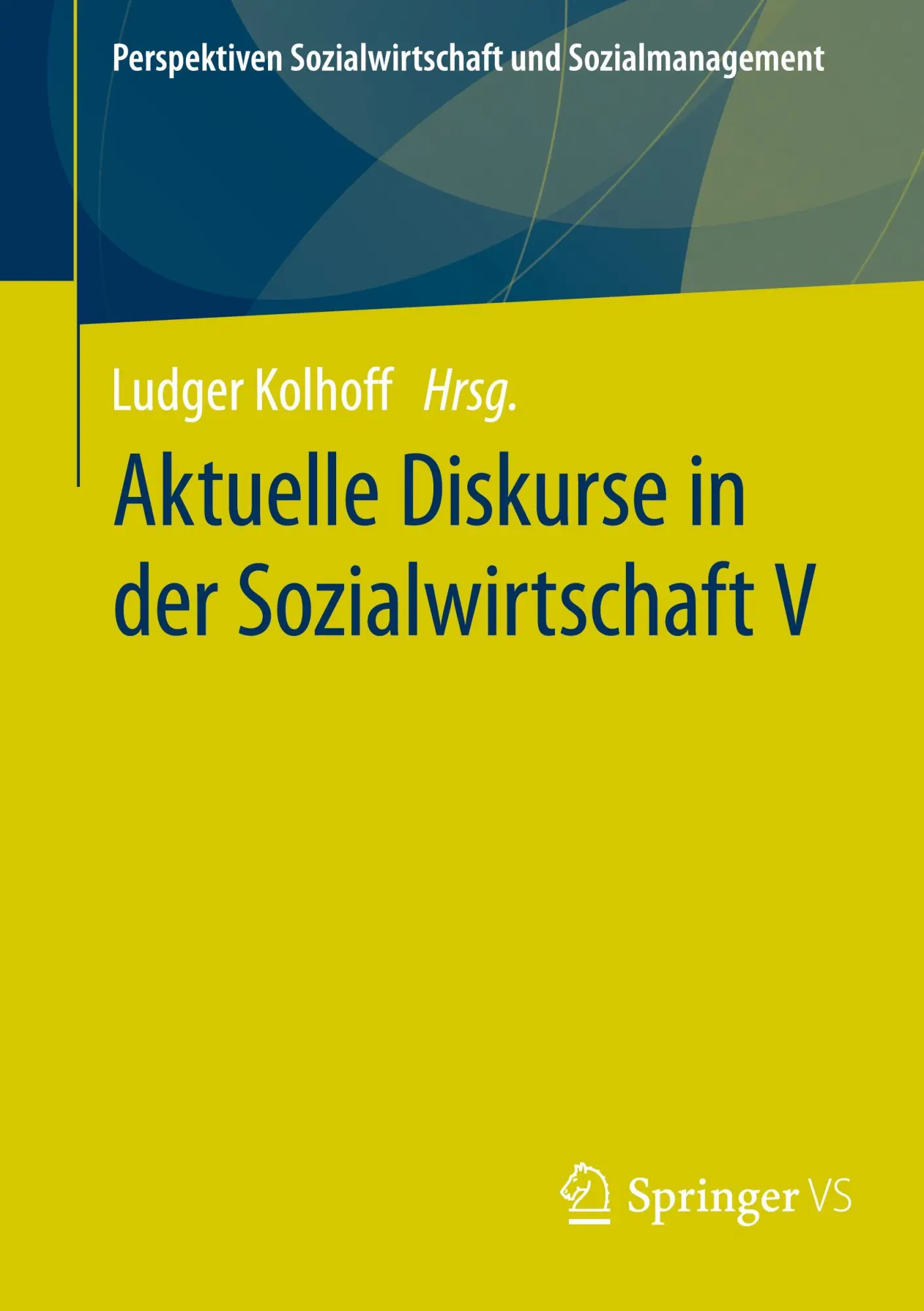 Cover: 9783658432898 | Aktuelle Diskurse in der Sozialwirtschaft V | Ludger Kolhoff | Buch