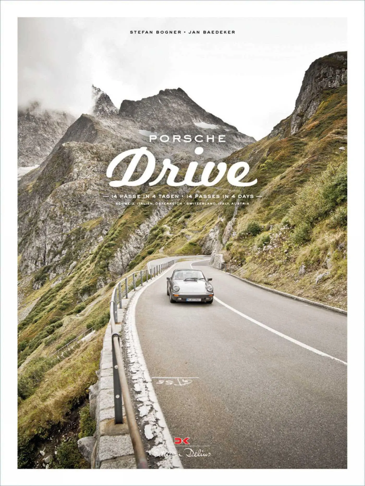 Cover: 9783667102898 | Porsche Drive | 15 Pässe in 4 Tagen - 15 Passes in 4 Days | Buch