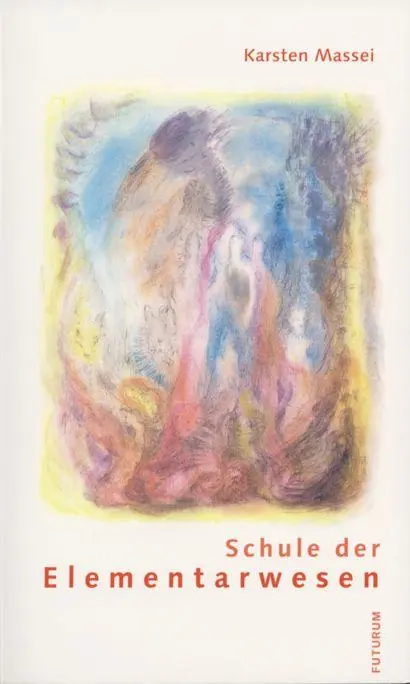 Cover: 9783856362898 | Schule der Elementarwesen | Karsten Massei | Taschenbuch | 144 S.
