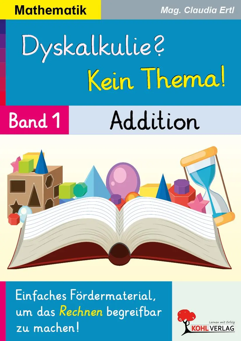 Cover: 9783988412898 | Dyskalkulie? Kein Thema! / Band 1: Addition | Claudia Ertl | Buch