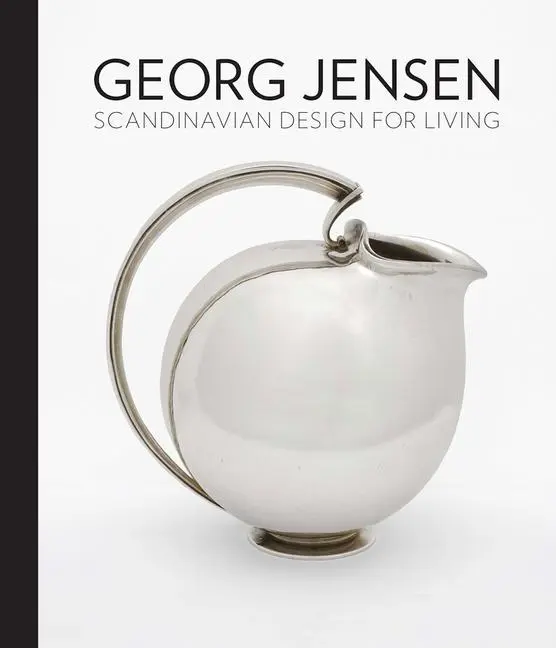 Cover: 9780300232998 | Georg Jensen | Scandinavian Design for Living | Alison Fisher | Buch