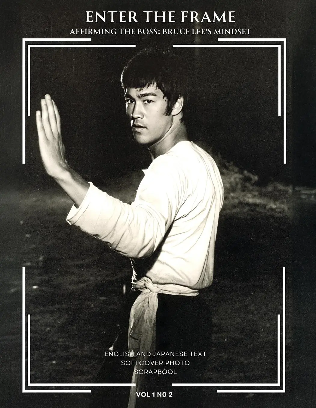Cover: 9781068652998 | Enter the Frame vol 1 No 2 Affirming The Boss | Bruce Lee's Mindset