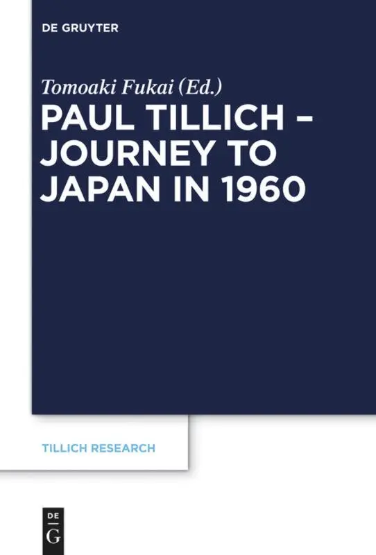 Cover: 9783110302998 | Paul Tillich - Journey to Japan in 1960 | Tomoaki Fukai | Buch | XIV