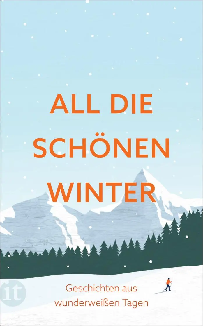 Cover: 9783458682998 | All die schönen Winter | Geschichten aus wunderweißen Tagen | Paul