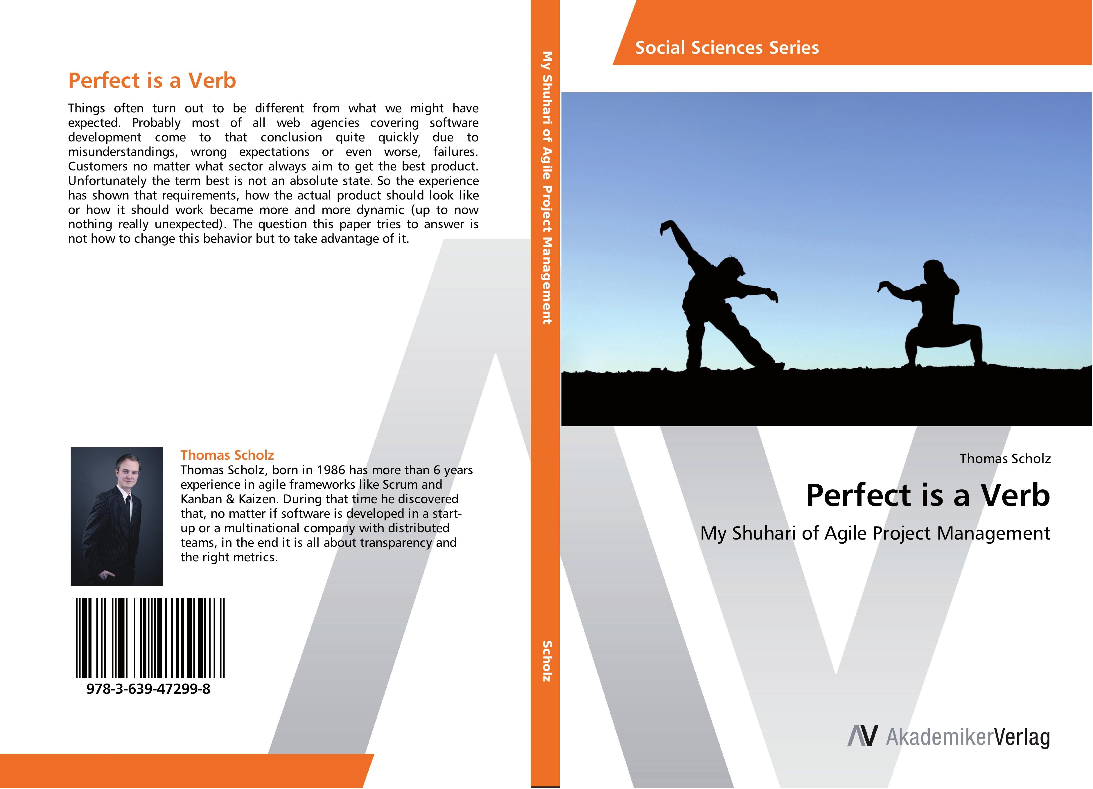 Perfect is a Verb | My Shuhari of Agile Project Management | Thomas Scholz | Taschenbuch | Paperback | Englisch | 2014 | AV Akademikerverlag | EAN 9783639472998 - Scholz, Thomas