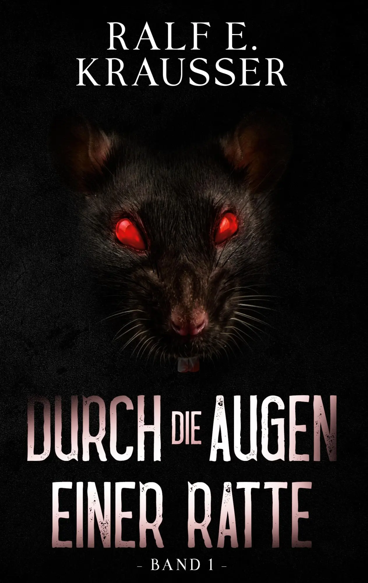 Cover: 9783748132998 | Durch die Augen einer Ratte | Ralf E. Krausser | Taschenbuch | 464 S.