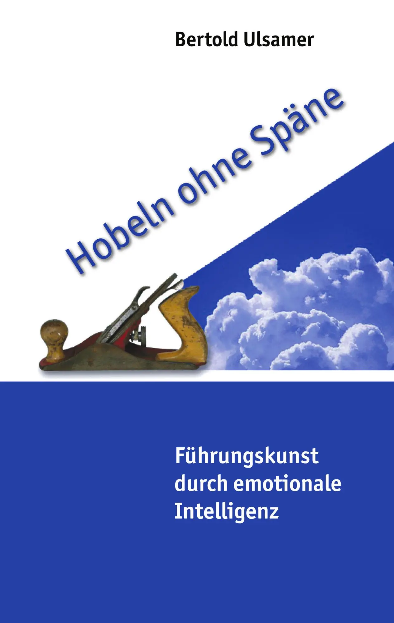 Cover: 9783833412998 | Hobeln ohne Späne | Führungskunst durch emotionale Intelligenz | Buch