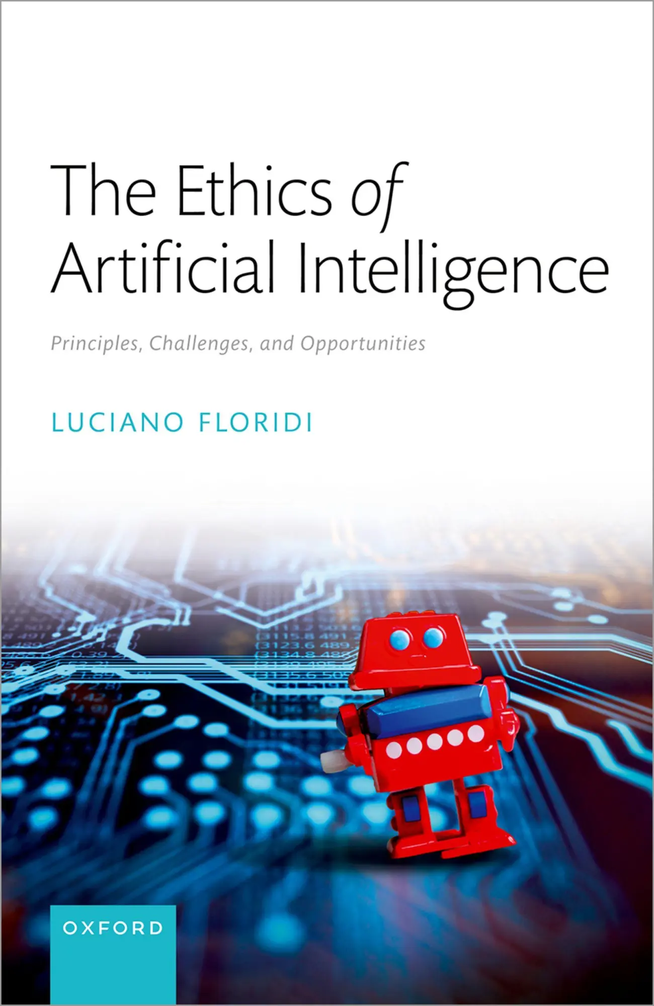 Cover: 9780198883098 | The Ethics of Artificial Intelligence | Luciano Floridi | Buch | 2023 Cover: 9780198883098 | The Ethics of Artificial Intelligence | Luciano Floridi | Buch | 2023