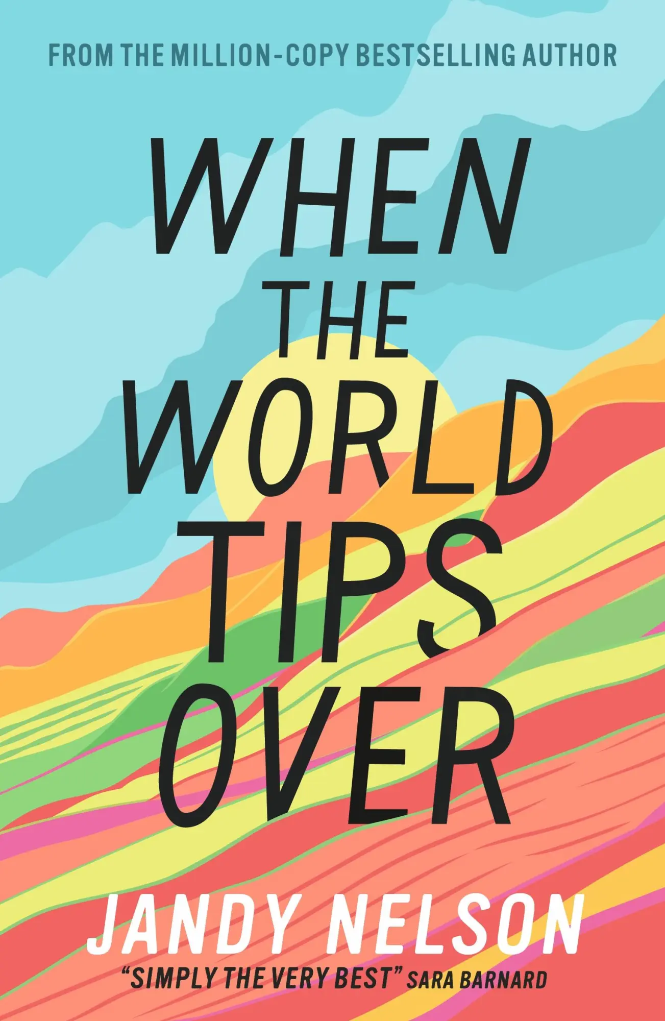 Cover: 9781406363098 | When the World Tips Over | Jandy Nelson | Taschenbuch | 528 S. | 2024