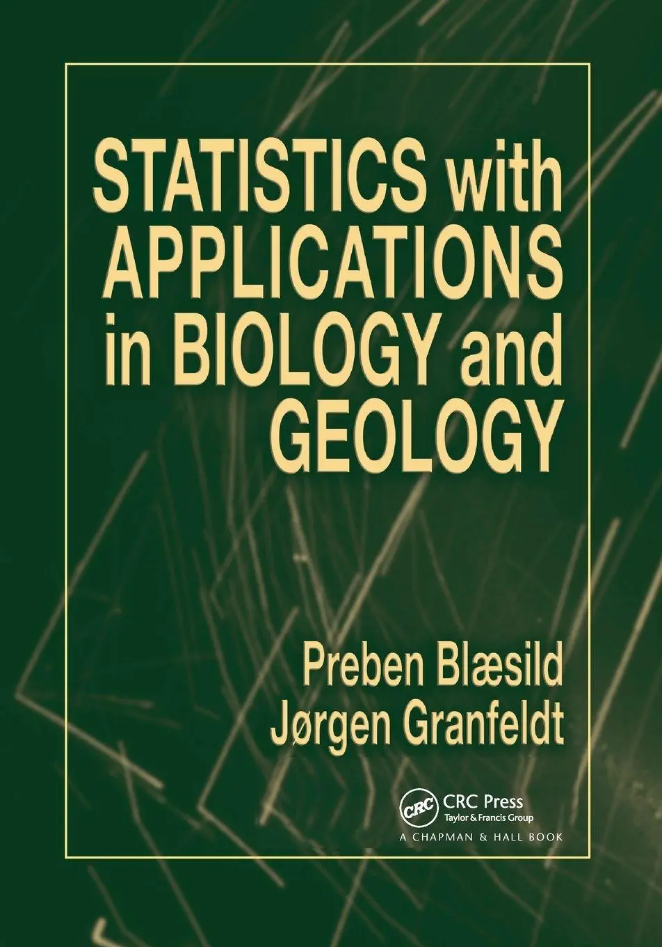 Cover: 9781584883098 | Statistics with Applications in Biology and Geology | Blaesild (u. a.)