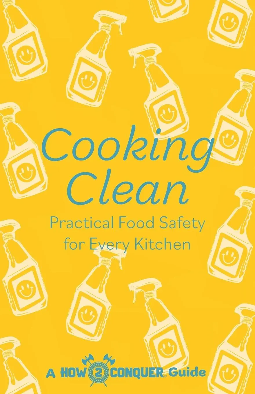 Cover: 9781945783098 | Cooking Clean | Practical Food Safety for Every Kitchen | Taschenbuch