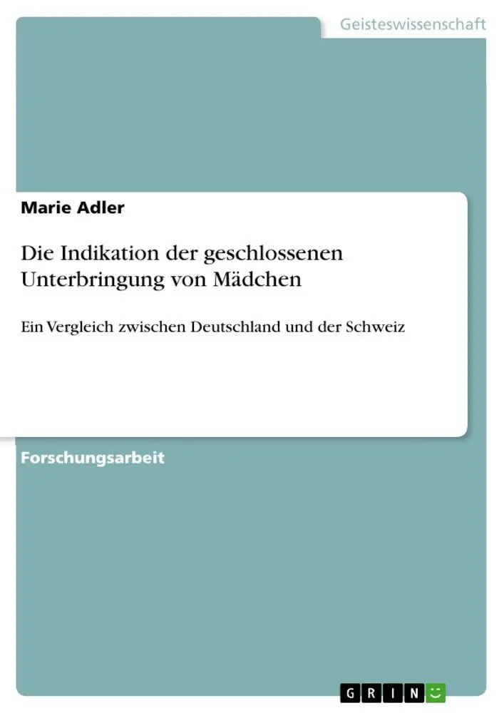 Cover: 9783346393098 | Die Indikation der geschlossenen Unterbringung von Mädchen | Adler