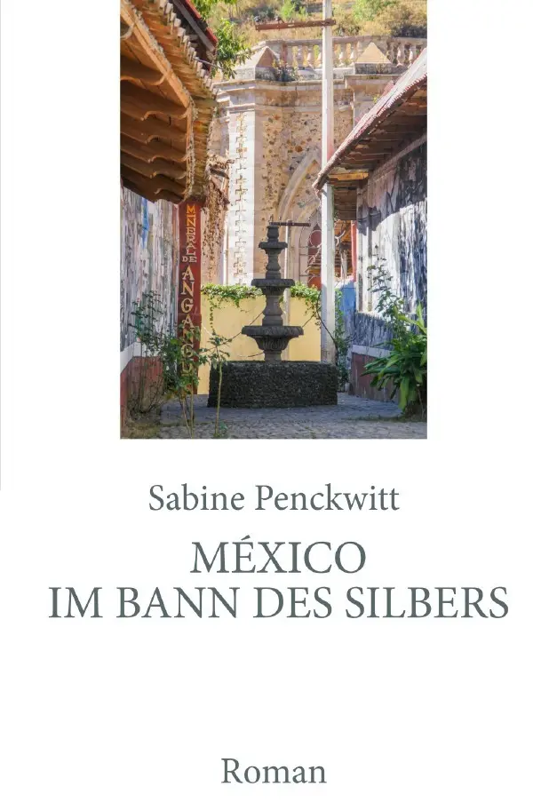 Cover: 9783565013098 | México im Bann des Silbers | Sabine Penckwitt | Taschenbuch | 240 S.