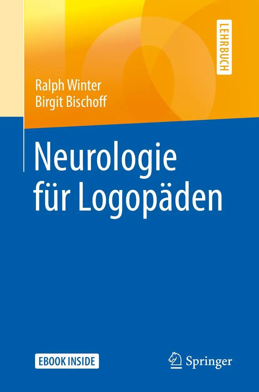 Cover: 9783662583098 | Neurologie für Logopäden | Ralph Winter (u. a.) | Taschenbuch | 2019