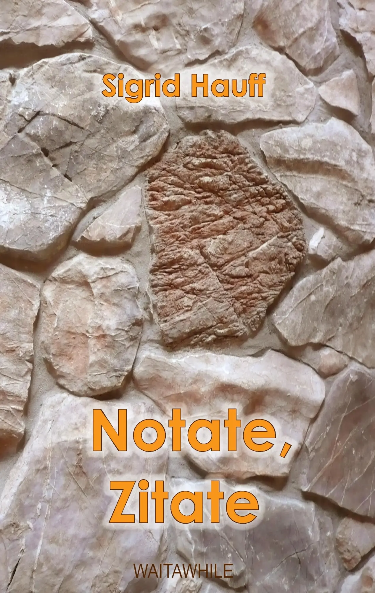 Cover: 9783734783098 | Notate, Zitate | Sigrid Hauff | Buch | 360 S. | Deutsch | 2015