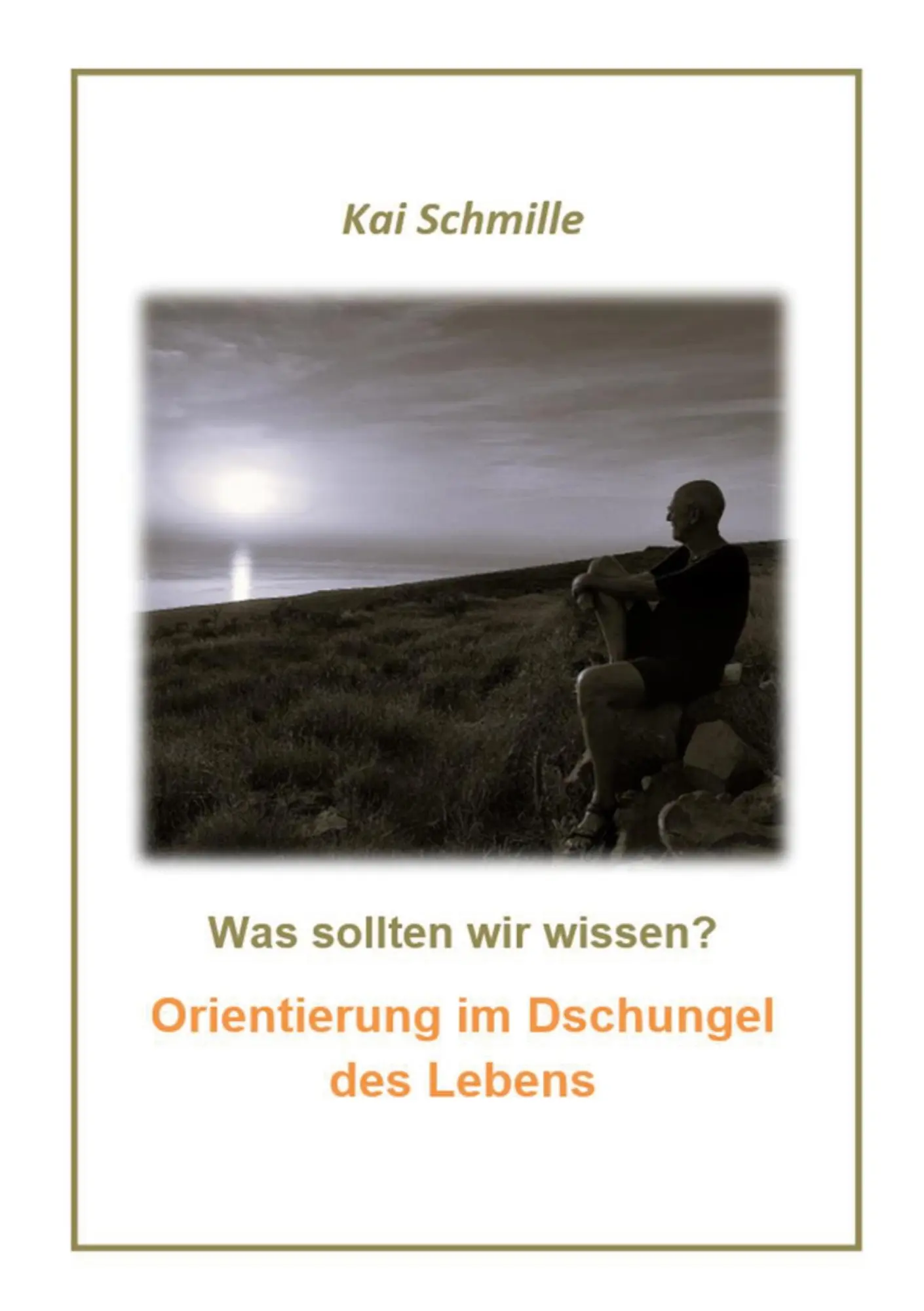 Cover: 9783819233098 | Was sollten wir wissen? | Orientierung im Dschungel des Lebens | Buch