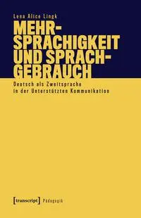 Cover: 9783837673098 | Mehrsprachigkeit und Sprachgebrauch | Lena Alice Lingk | Taschenbuch