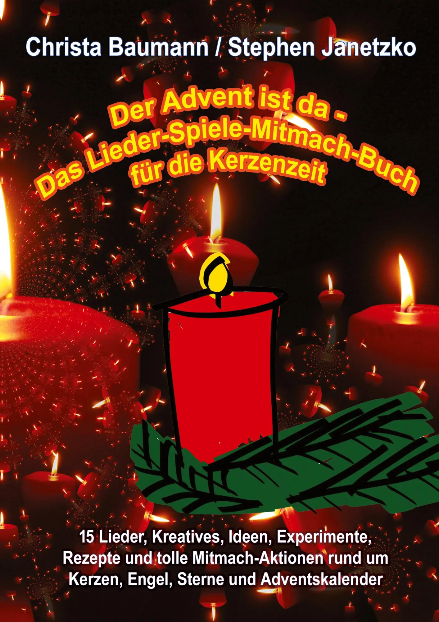 Cover: 9783957223098 | Der Advent ist da - Das Lieder-Spiele-Mitmach-Buch für die Kerzenzeit
