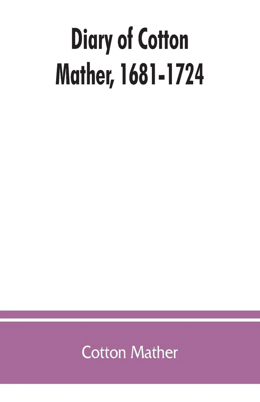 Cover: 9789353863098 | Diary of Cotton Mather, 1681-1724 | Cotton Mather | Taschenbuch | 2019