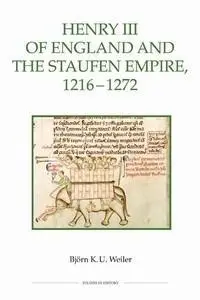 Cover: 9780861933198 | Henry III of England and the Staufen Empire, 1216-1272 | Björn Weiler