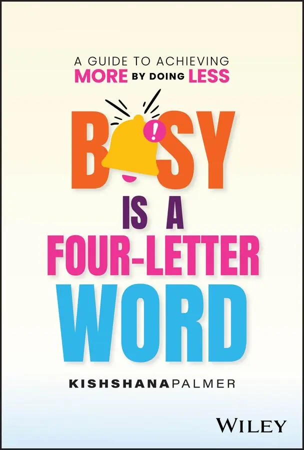 Cover: 9781394243198 | Busy Is a Four-Letter Word | A Guide to Achieving More by Doing Less