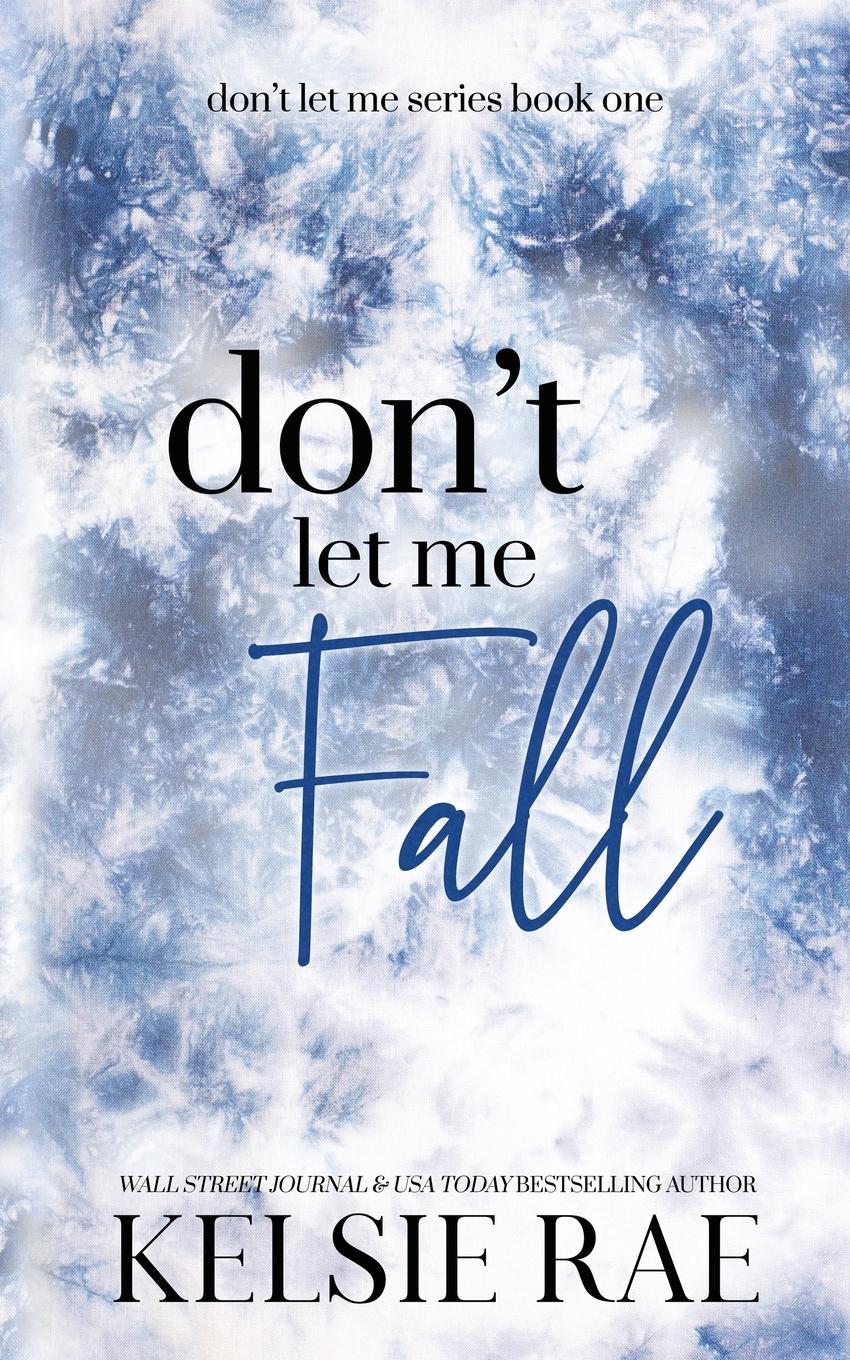 Cover: 9781958643198 | Don't Let Me Fall | Kelsie Rae | Taschenbuch | Englisch | 2025