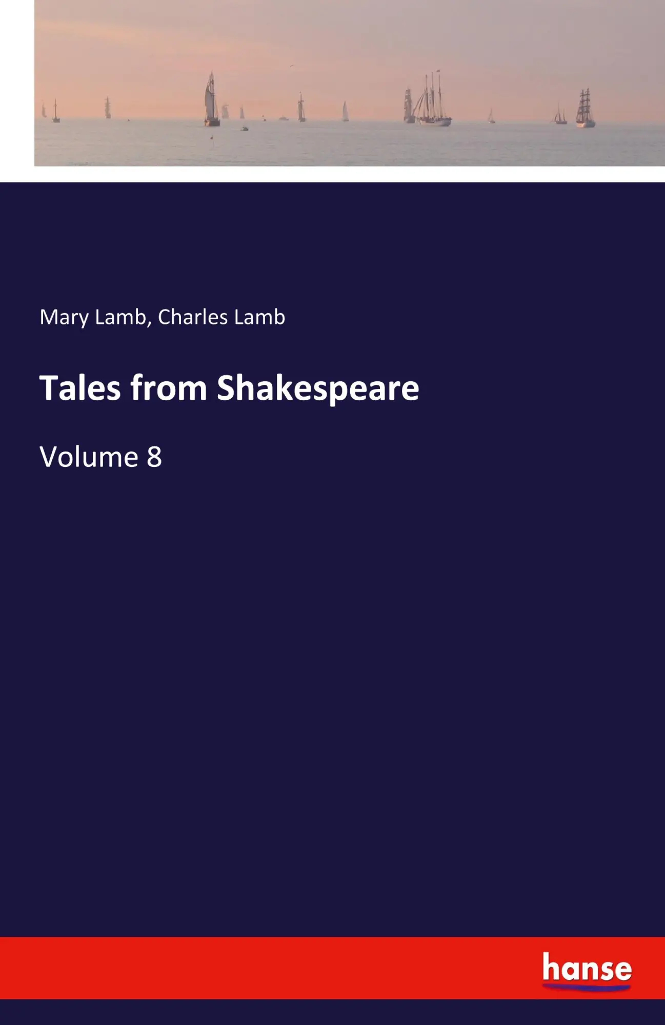 Cover: 9783348053198 | Tales from Shakespeare | Volume 8 | Mary Lamb (u. a.) | Taschenbuch