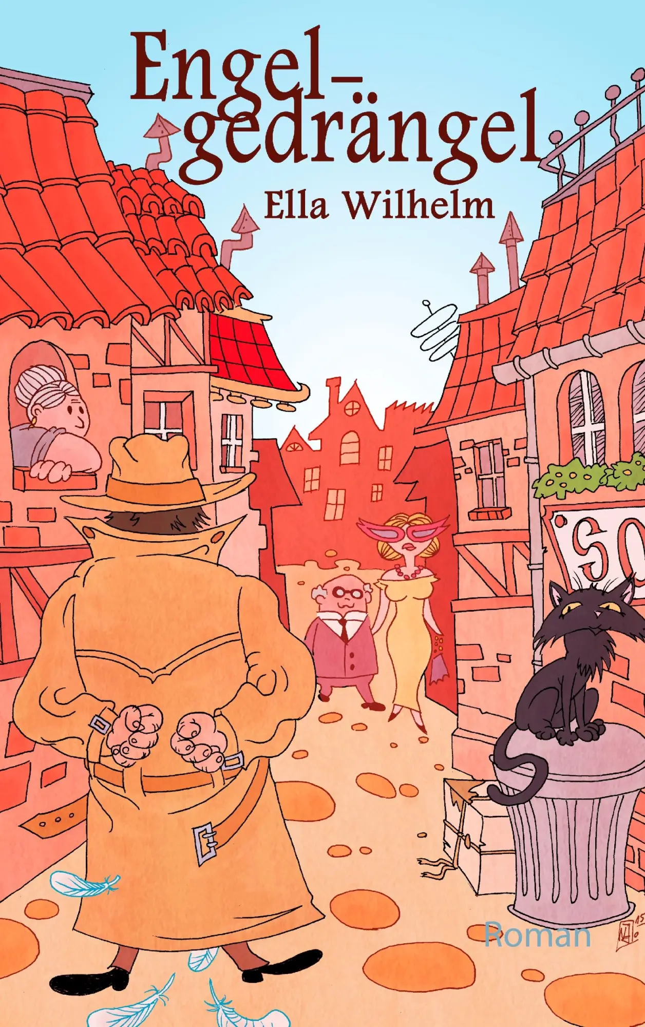 Cover: 9783734773198 | Engelgedrängel | Roman | Ella Wilhelm | Taschenbuch | 316 S. | Deutsch