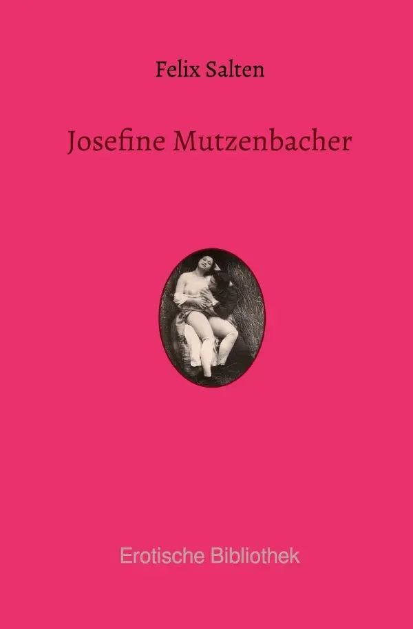 Cover: 9783750203198 | Josefine Mutzenbacher | Felix Salten | Taschenbuch | 236 S. | Deutsch