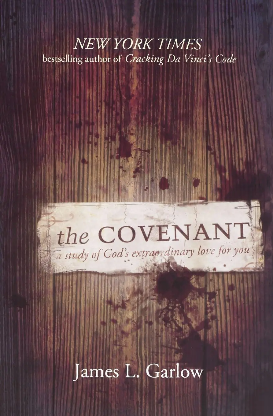 Cover: 9780834123298 | The Covenant | A Study of God's Extraordinary Love for You | Garlow
