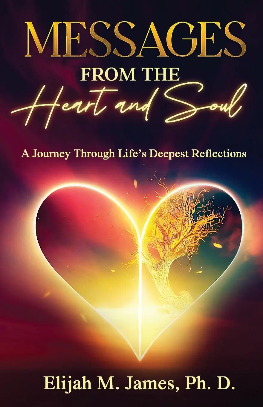 Cover: 9781068903298 | Messages From The Heart And Soul | Elijah M. James | Taschenbuch