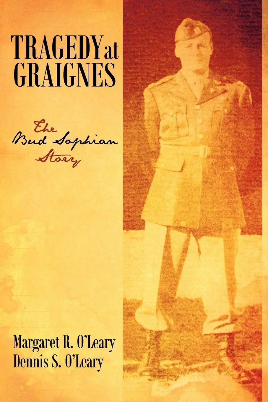 Cover: 9781450283298 | Tragedy at Graignes | The Bud Sophian Story | O'Leary | Taschenbuch