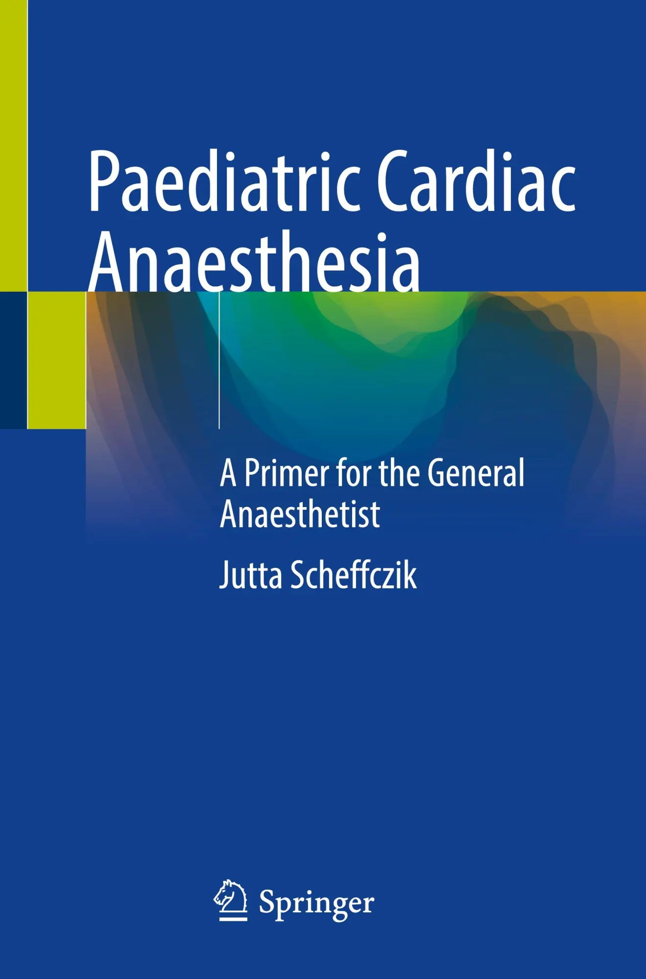 Cover: 9783031903298 | Paediatric Cardiac Anaesthesia | A Primer for the General Anaesthetist
