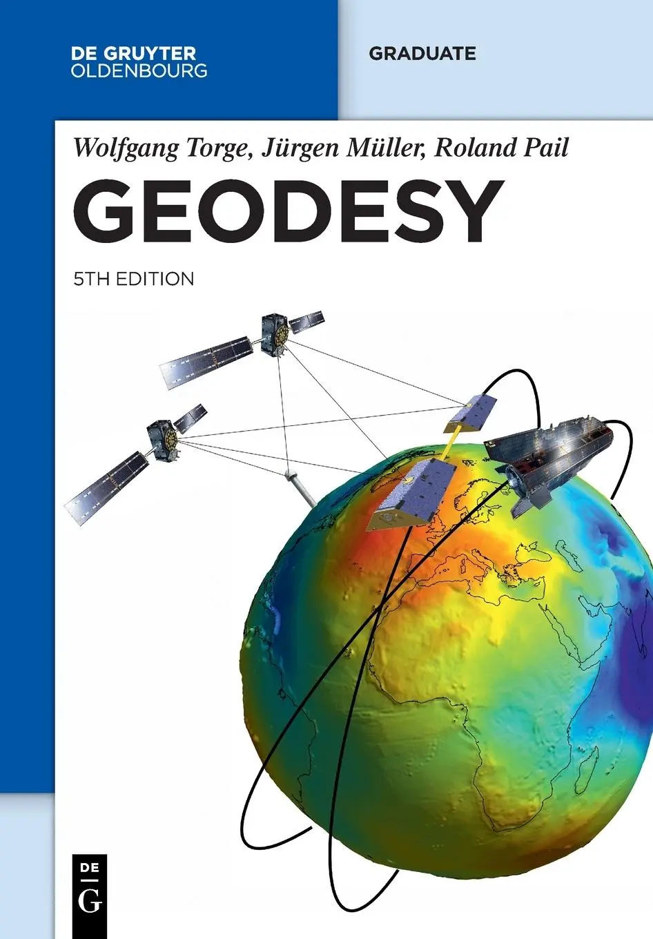 Cover: 9783110723298 | Geodesy | Wolfgang Torge (u. a.) | Taschenbuch | De Gruyter Textbook