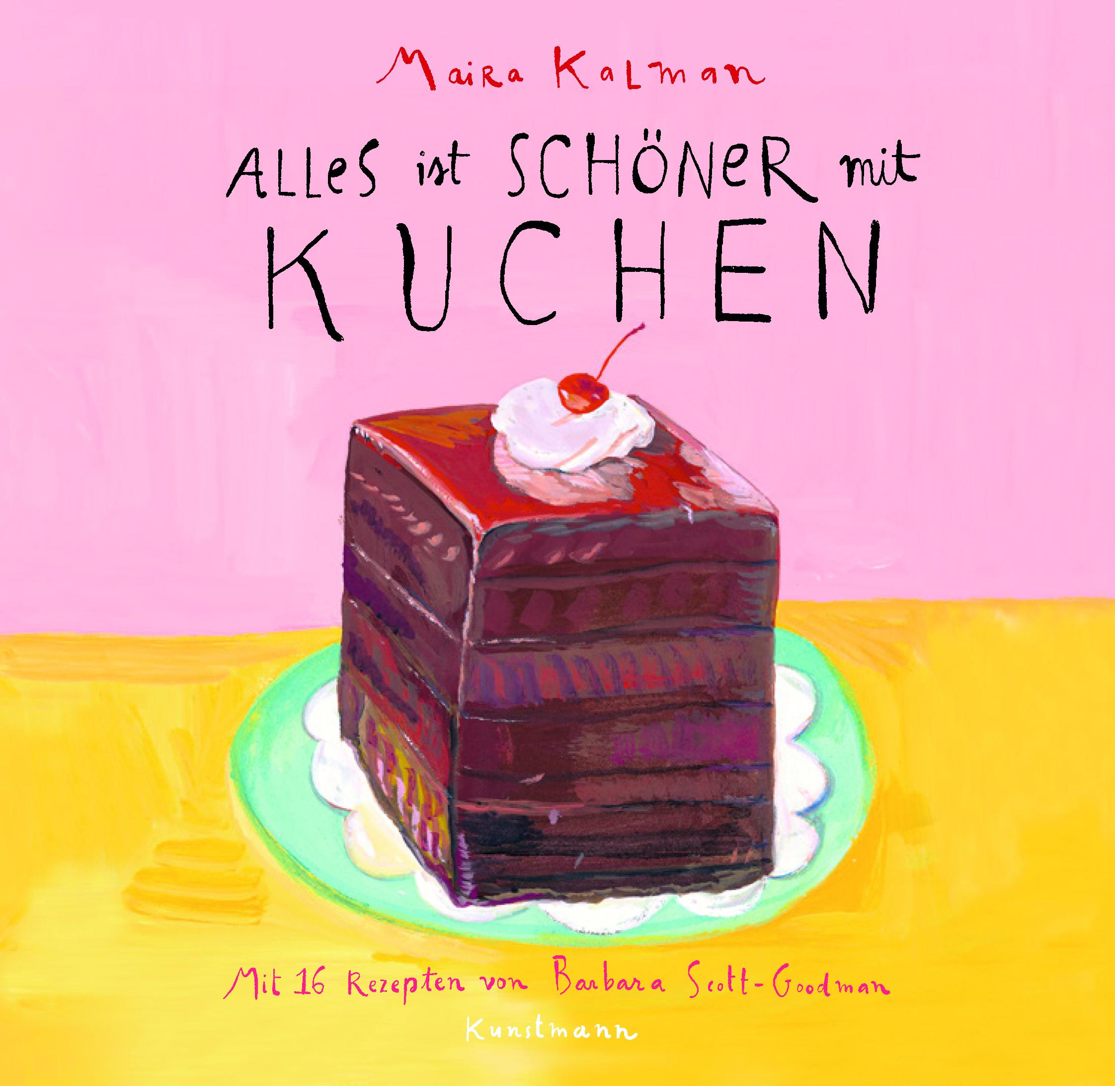 Cover: 9783956143298 | Alles ist schöner mit Kuchen | Maira Kalman (u. a.) | Buch | 96 S.