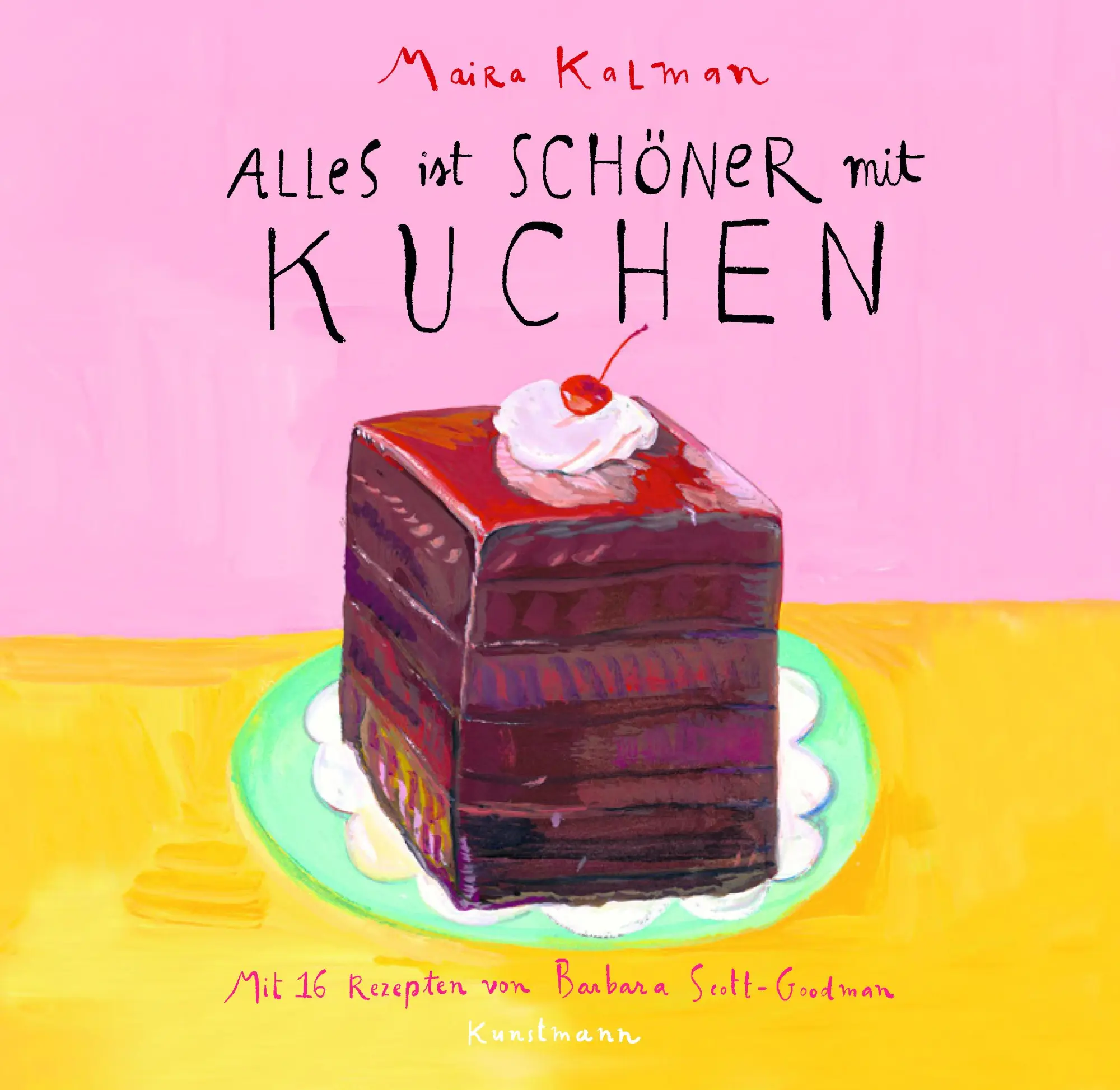 Cover: 9783956143298 | Alles ist schöner mit Kuchen | Maira Kalman (u. a.) | Buch | 96 S.