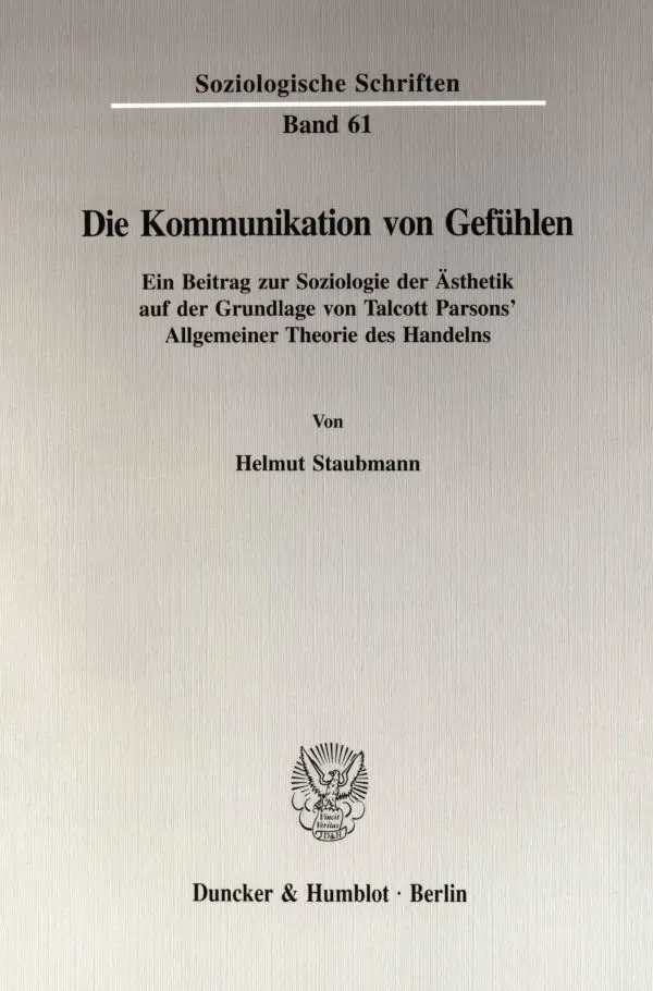 Cover: 9783428083398 | Die Kommunikation von Gefühlen. | Helmut Staubmann | Taschenbuch