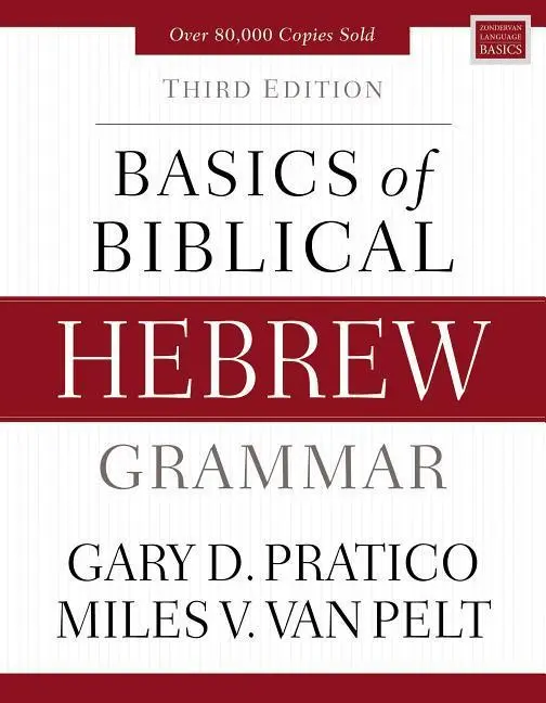 Cover: 9780310533498 | Basics of Biblical Hebrew Grammar | Third Edition | Pratico (u. a.)