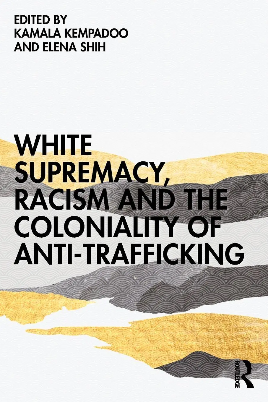 Cover: 9780367753498 | White Supremacy, Racism and the Coloniality of Anti-Trafficking | Buch